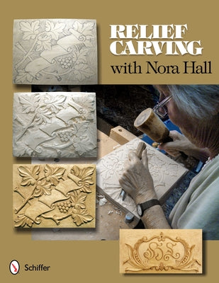 Relief Carving with Nora Hall by Hall, Nora