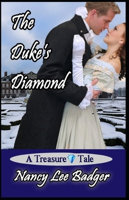 The Duke's Diamond: A Treasure Tale by Badger, Nancy Lee
