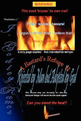 A Bastard's Refuge II Rejected by Man but Adopted by God by Godley-Ramos, J.