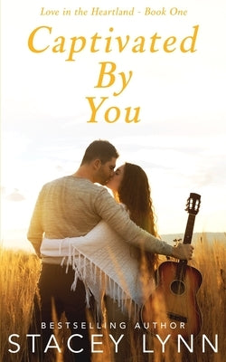 Captivated By You by Lynn, Stacey