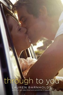 Through to You by Barnholdt, Lauren