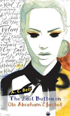 The Last Button on Ole Abraham's Jacket by Bell, A. C.
