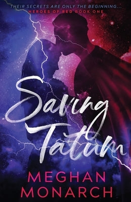 Saving Tatum: A Superhero Romance by Monarch, Meghan