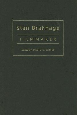 Stan Brakhage: Filmmaker by James, David