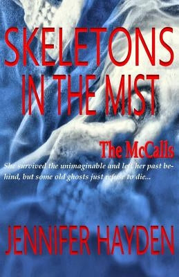 Skeletons in the Mist by Hayden, Jennifer