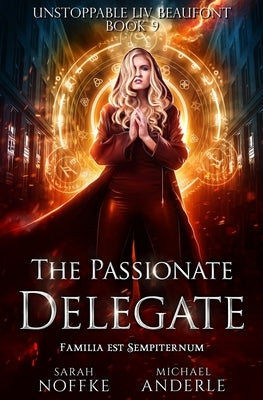 The Passionate Delegate by Anderle, Michael