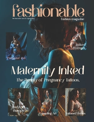 Fashionable Magazine: Maternity Inked - The Beauty of Pregnancy Tattoos.: Fashion Magazine - Fashion models Created by the innovative use of by Mahrous, Beshoy Shenouda