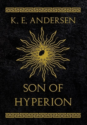Son of Hyperion by Andersen, K. E.