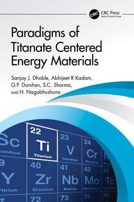 Paradigms of Titanate Centered Energy Materials by Dhoble, Sanjay J.