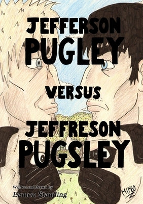 Jefferson Pugley versus Jeffreson Pugsley by Standing, Eamon