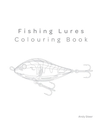 Fishing Lures - Colouring book by Steer, Andy