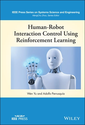 Human-Robot Interaction Control Using Reinforcement Learning by Yu, Wen