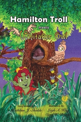 Hamilton Troll meets Whitaker Owl by Klug, Leigh A.