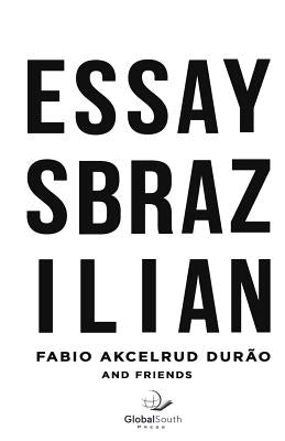 Essays Brazilian by Akcelrud Durao, Fabio