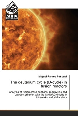 The deuterium cycle (D-cycle) in fusion reactors by Ramos Pascual, Miguel