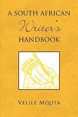 A South African Writer's Handbook by Mqota, Velile