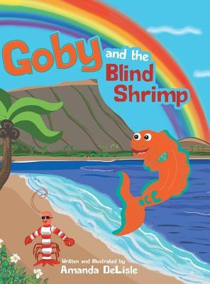 Goby and the Blind Shrimp by DeLisle, Amanda