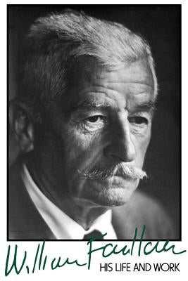 William Faulkner: His Life and Work by Minter, David