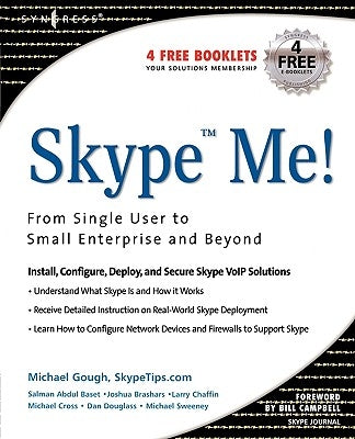 Skype Me! from Single User to Small Enterprise and Beyond by Gough, Michael