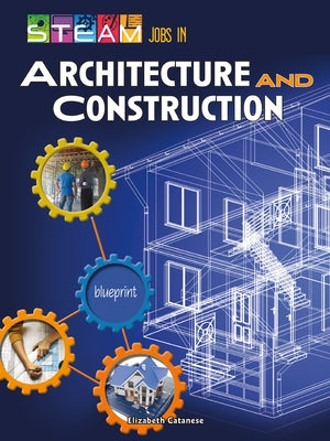 Steam Jobs in Architecture and Construction by Catanese, Elizabeth