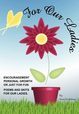 For Our Ladies by Landsberger, Susan