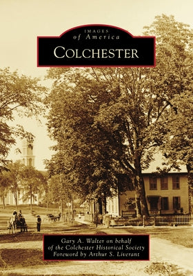 Colchester by Society, Gary A. Walter on Behalf of the
