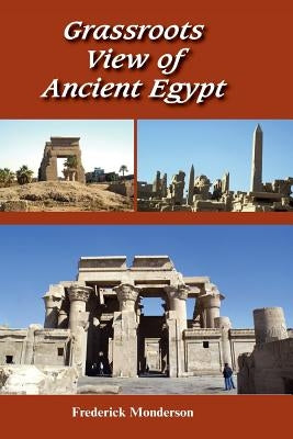 Grassroots View of Ancient Egypt by Monderson, Frederick Michael