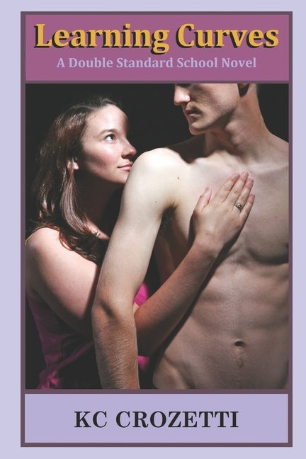 Learning Curves: A Double Standard School Novel by Crozetti, Kc