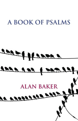 A Book of Psalms by Baker, Alan