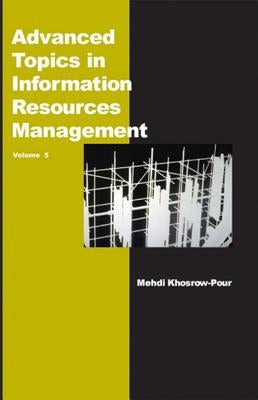 Advanced Topics in Information Resources Management by Khosrow-Pour, Mehdi
