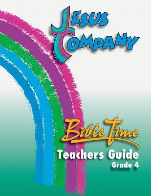 Jesus Company - Grade 4 Teacher Guide by Concordia Pubishing House