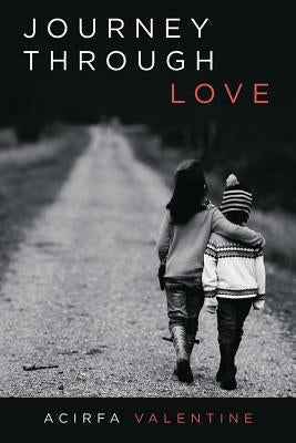Journey Through Love by Valentine, Acirfa