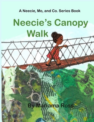 Neecie's Canopy Walk by Ross, Mariama
