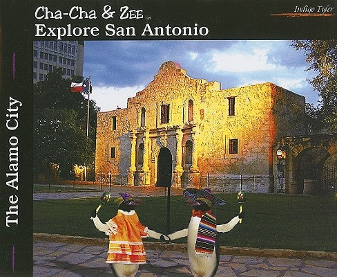 Cha-Cha & Zee Explore San Antonio by Tyler, Indigo