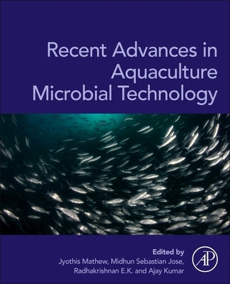 Recent Advances in Aquaculture Microbial Technology by Mathew, Jyothis