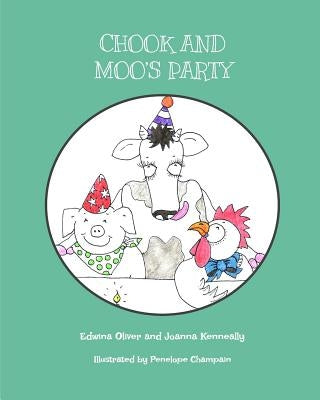 Chook and Moo's Party by Kenneally, Joanna