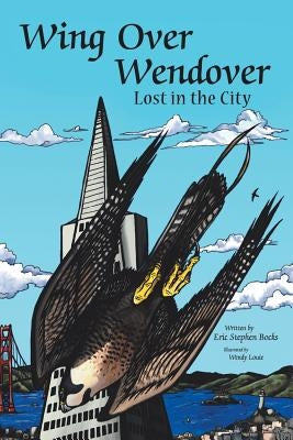 Wingover Wendover Lost in the City by Bocks, Eric Stephen