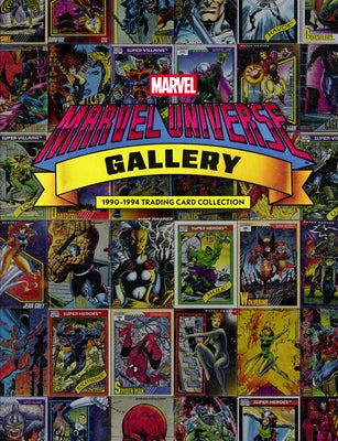 Marvel Universe Gallery: 1990-1994 Trading Card Collection by Marvel