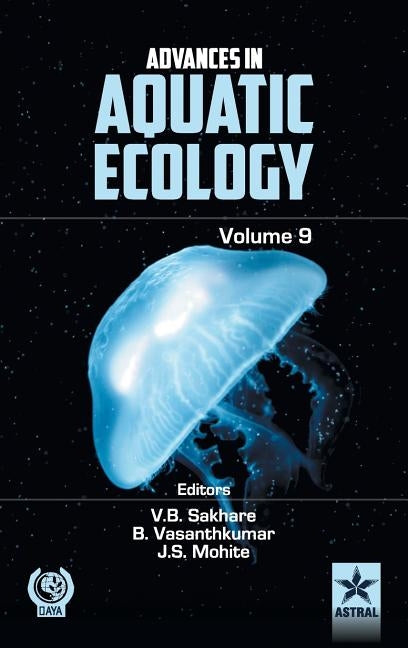 Advances in Aquatic Ecology Volume 9 by Sakhare, V. B. &. B. Vasanthkumar