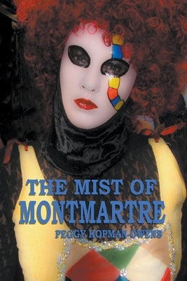 The Mist of Montmartre by Kopman-Owens, Peggy