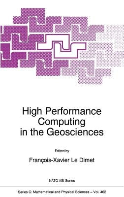 High Performance Computing in the Geosciences by Le Dimet, F. X.