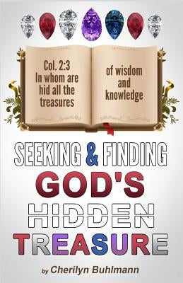 Seeking & Finding God's Hidden Treasure by Buhlmann, Cherilyn