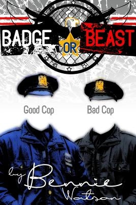 Badge or Beast by Watson, Bennie