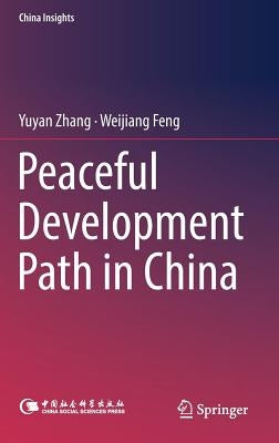 Peaceful Development Path in China by Zhang, Yuyan