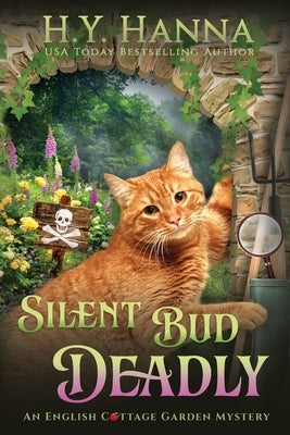 Silent Bud Deadly (LARGE PRINT): The English Cottage Garden Mysteries - Book 2 by Hanna, H. y.