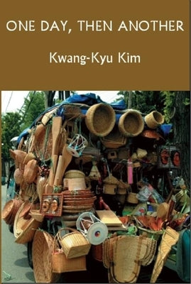 One Day, Then Another by Kim, Kwang Ku