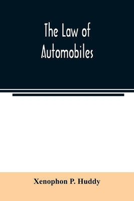The law of automobiles by P. Huddy, Xenophon