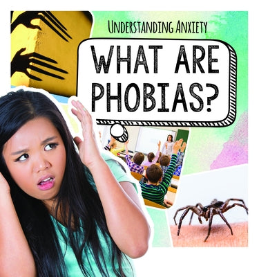 What Are Phobias? by Shea, Therese M.