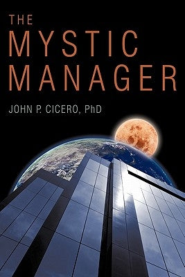 The Mystic Manager by Cicero, John P.