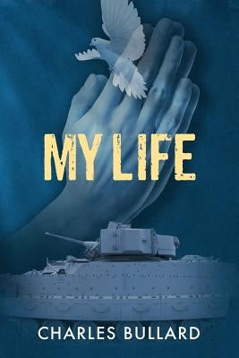 My Life by Bullard, Charles